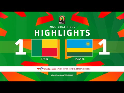 Benin 🆚 Rwanda | Highlights - #TotalEnergi...