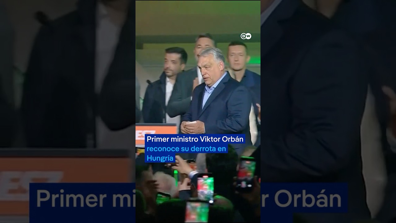 Primer ministro Viktor Orbán reconoce su derrota en Hungría