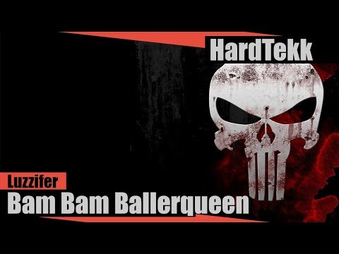 [HARDTEKK] LUZZIFER - BAM BAM BALLERQUEEN