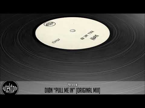 DIØN "Pull Me In" (Preview) (Autektone Records)