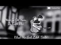 Pehli Pehli Baar Mohabbat Ki Hai ️WhatsApp Status Video 30 Sec ️ Sk All In One