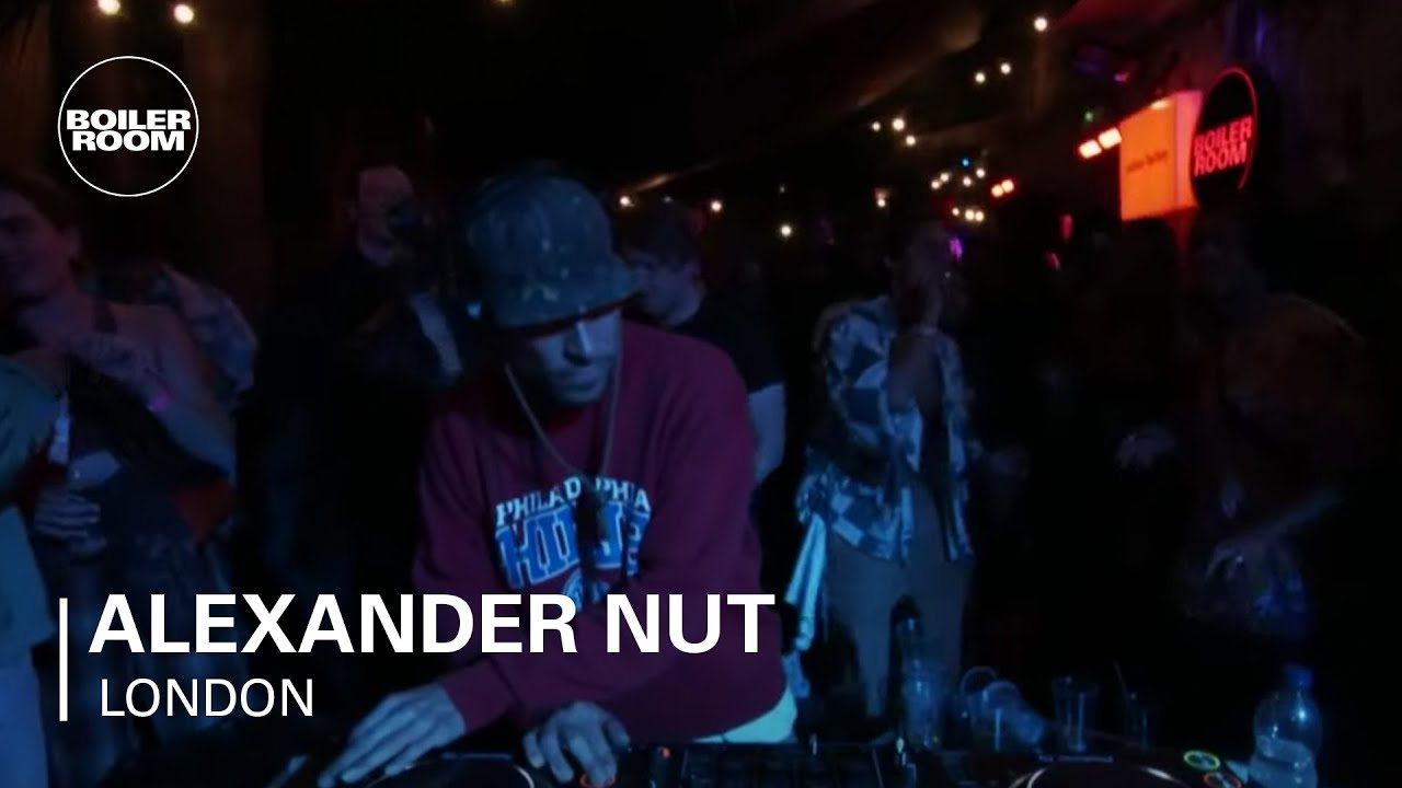 Alexander Nut - Boiler Room London
