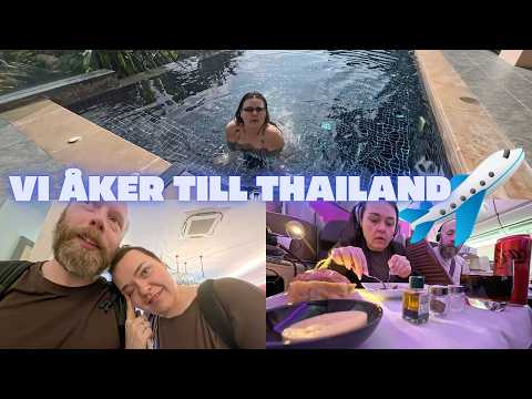 RESEVLOGGAR I THAILAND, häng med när jag ger Fredrik magsår - VLOGG 1 i Thailand 2026