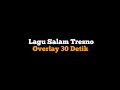 Salam Tresno Dijogo Overlay Lirik 30 Detik