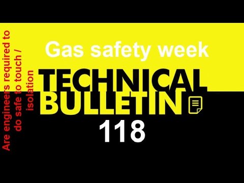 SAFE TO TOUCH / SAFE ISOLATION, do gas engineers need to carry out these tests, gas safe TB 118