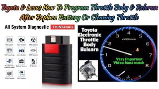 Toyota & Lexus How To Program Throttle Body & Relearn After Replace Battery Or Cleaning Throttle ✔️