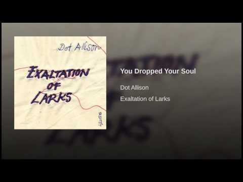 You Dropped Your Soul