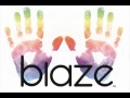 Blaze - Good Life