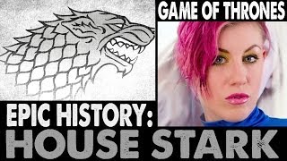 EPIC HISTORY: House Stark . Game of Thrones *