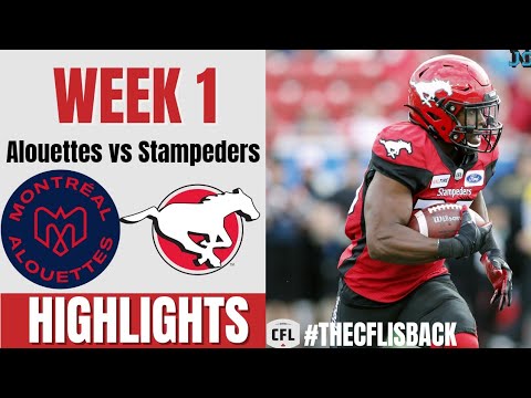 Montreal Alouettes vs Calgary Stampeders  | 2022 CFL Week 1 | Highlights