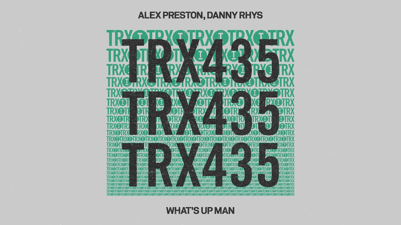 Alex Preston, Danny Rhys - What's Up Man [Tech House]