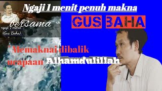 Download lagu story WA 1 menit ngaji gus baha mp3 Download lagu story WA 1 menit ngaji gus baha mp3