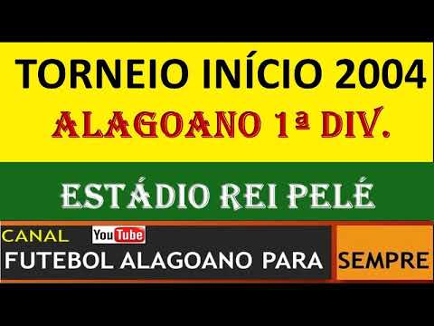 TORNEIO INÍCIO DO ALAGOANO - 2004
