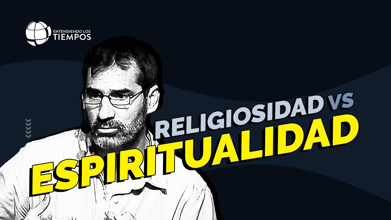 ¿Cómo pasar de la RELIGIOSIDAD a la ESPIRITUALIDAD verdadera? | Entendiendo Los Tiempos | T5 Cap #62