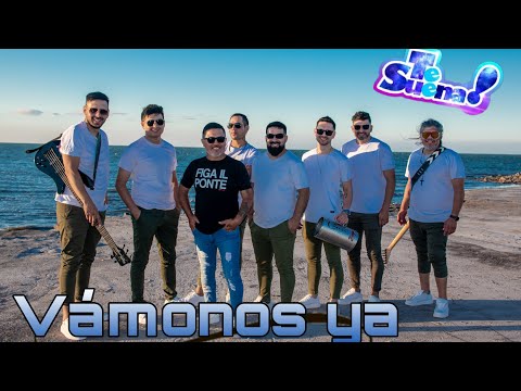 Vámonos ya / Grupo Te Suena