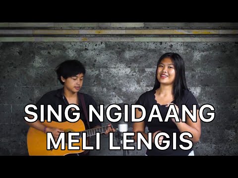 SING NGIDAANG MELI LENGIS - AGUSTIN (CANDRA COVER)