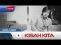 Ari Lasso - Kisah Kita