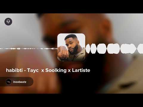 habibti - Tayc x Soolking x Lartiste Type Beat