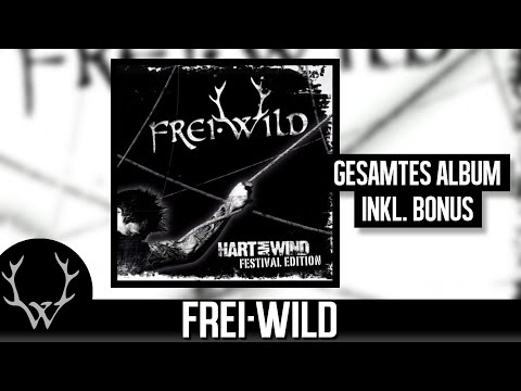 Frei.Wild - Hart am Wind (Festival Edition) | Gesamtes Album inkl. Bonus