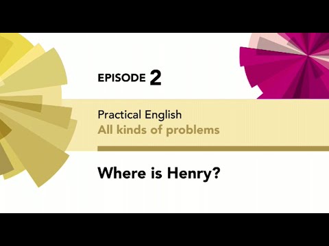 English File 4thE - Intermediate Plus - Practical English E2 - All kinds of problems -Where is Henry