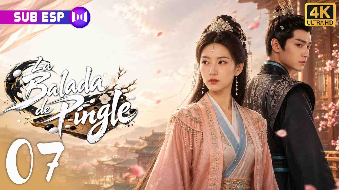 【EP07】La Balada de Pingle | Su reino cayó y deberá confiar en su peor enemigo | Drama chino completo
