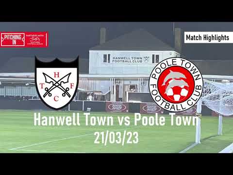 Hanwell Town vs Poole Town (21/03/23)