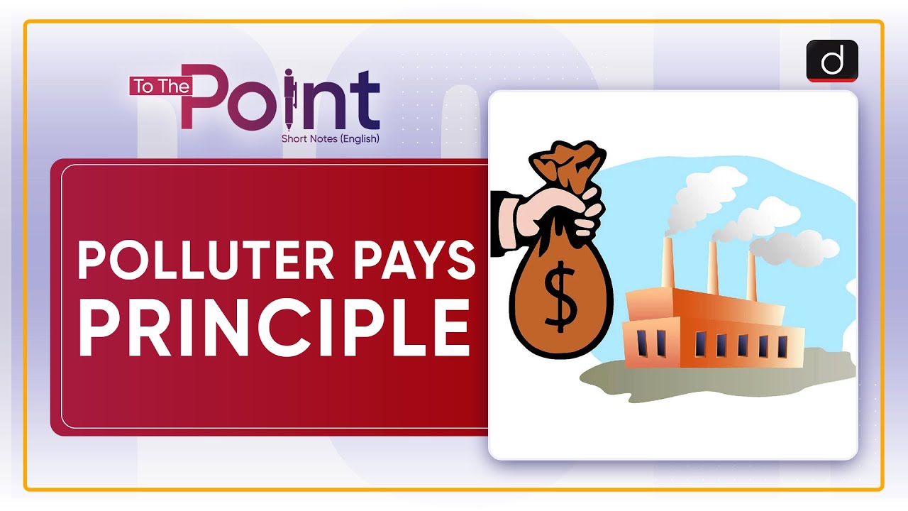 Polluter Pays Principle - To The Point | Drishti IAS English