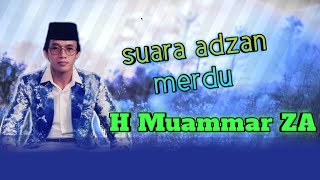 Download lagu Suara adzan merdu H Muammar ZA, Qori internasional mp3 Download lagu Suara adzan merdu H Muammar ZA, Qori internasional mp3