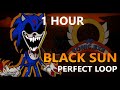 Black Sun (1 HOUR) Perfect Loop | Vs Sonic.exe [V2 NEW UPDATE!] | Friday Night Funkin'