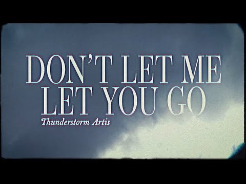 Thunderstorm Artis - Don’t let me let you go (Official Lyric Video)