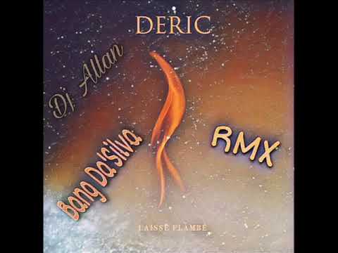 Deric    Laisse Flambé   Vrs 2020'' Bang Da'Silva X Dj Allan''