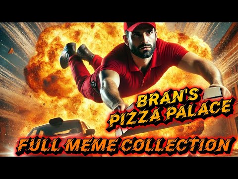 BRAN'S PIZZA PALACE FULL MEME COLLECTION