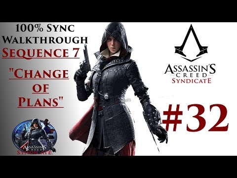 Assassin's Creed Syndicate Walkthrough 100% Sync - Sequence 7 "Change Of Plans" | CenterStrain01