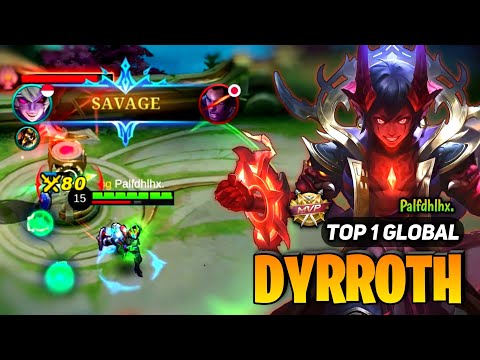 SAVAGE! Dyrroth Best Build 2023 [ Top 1 Global Dyrroth Gameplay ] By Palfdhlhx. - Mobile Legends