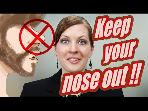 英語短語29/100: Keep your nose out(別把鼻子伸出來) (Englisch Redewendung 29/100: Keep your nose out)