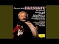 Verdi: Falstaff / Act 3 - "Brava. Quelle corna saranno la mia gioia!"