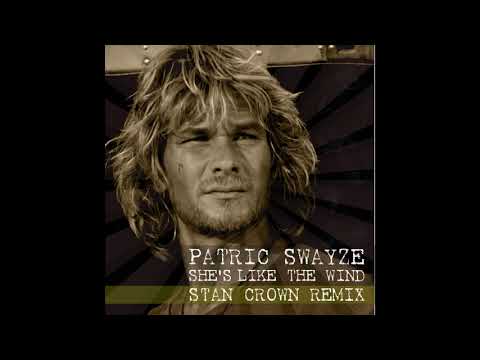 Patric Swayze - She's Like The Wind (Stan Crown Remix)