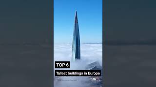 Tallest Six Buildings in Europe #Shorts
