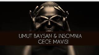 Umut Baysan &amp; Insomnia - Gece Mavisi
