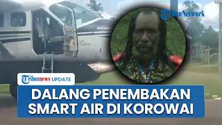 Dalang di Balik Penembakan Pesawat Smart Air di Papua Selatan yang Tewaskan Pilot & Kopilot