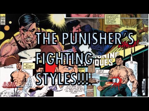 The Punisher’s Fighting Styles | How and Why He Used Them To Punish!!!