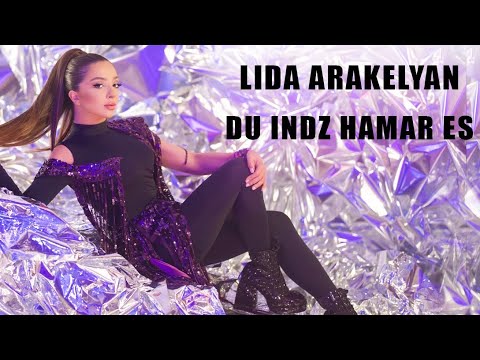 Lida Arakelyan - Du Indz Hamar Es // NEW 2023