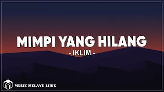 Download lagu Iklim - Mimpi Yang Hilang (Lirik Lagu) mp3