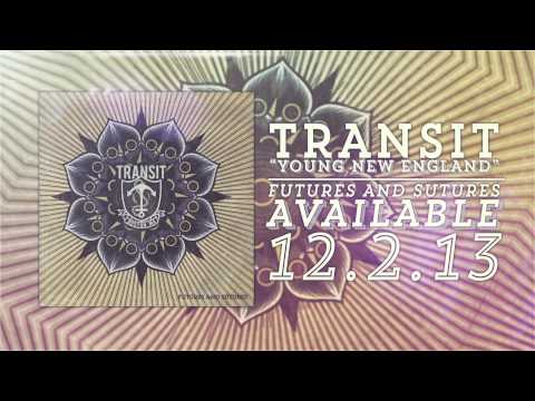 Transit - Young New England (Futures & Sutures Sessions)