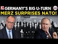 Berlin Stuns NATO Merz Shifts On Russia In Dramatic Reversal World News ET Now