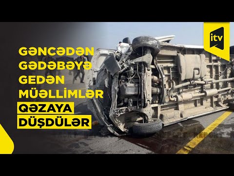 Gədəbəydə ağır qəza – 13 müəllim xəsarət aldı