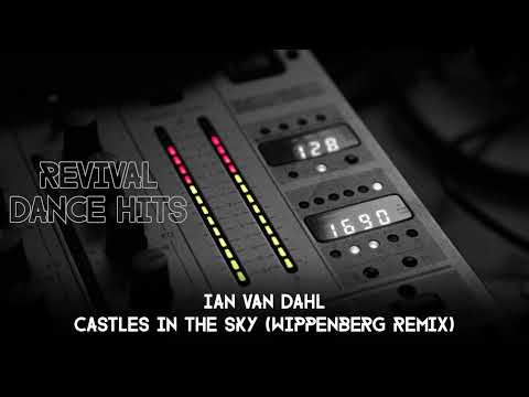 Ian Van Dahl - Castles In The Sky (Wippenberg Remix) [HQ]