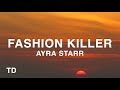 Ayra Starr Fashion Killer Lyrics