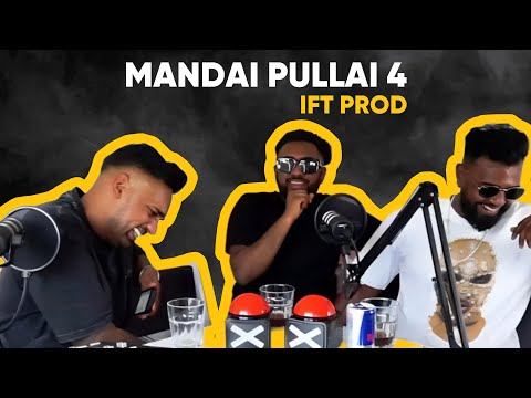MANDAI PULLAI by Daniel Yogathas - Episode 4 [@IFTPROD  x Boston x Suhaas]