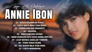 Download lagu Annie Ibon Full Album | Lagu Hits Nostalgia 80–90an | Tembang Kenangan Indonesia mp3 Download lagu Annie Ibon Full Album | Lagu Hits Nostalgia 80–90an | Tembang Kenangan Indonesia mp3
